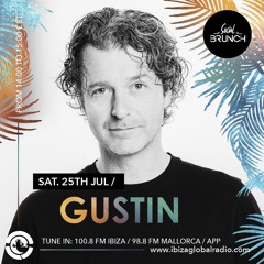 GUSTIN - Social Brunch Podcast | Ibiza Global Radio