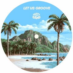 Let Us Groove
