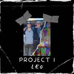 PROJECT 1 (Le0)(FREE DOWNLOAD)