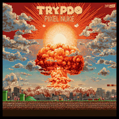 Trypdo - Pixel Nuke
