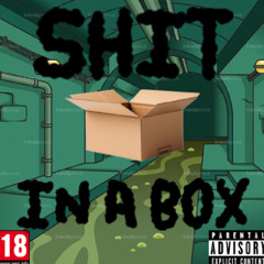 SHIT IN A BOX