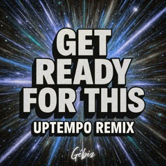 Get Ready For This (Original Mix)