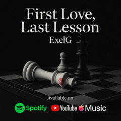 First Love, Last Lesson