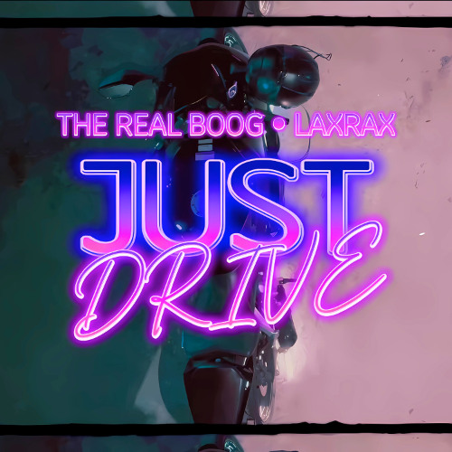 The Real Boog-Laxrax - Just Drive