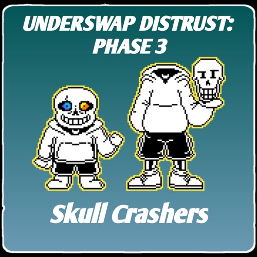 [Underswap Distrust: Phase 3] Skull Crashers (Bone Crusher v1)
