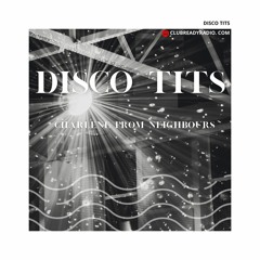 Disco Tits #1 | Club Ready Radio Debut