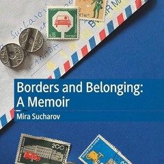 ✔read❤ Borders and Belonging: A Memoir