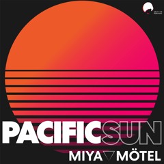 Mötel feat. Miya - Pacific Sun [Instrumental]