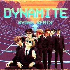 BTS (방탄소년단) - Dynamite (Ryong Remix)