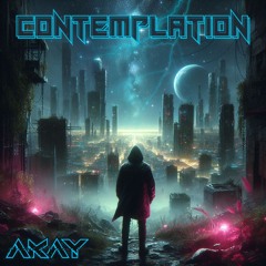 AKAY - CONTEMPLATION *FREE DOWNLOAD*