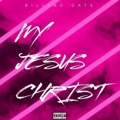 My Jesus Christ