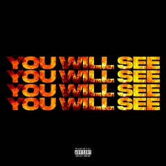 You Will See (Prod. by Anthony Sweats)