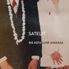 Satelit - Bis Kota Luar Angkasa