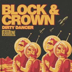 Dirty Dancer - Block & Crown