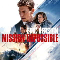 Mission Impossible Main Theme | EPIC VERSION (The Final Reckoning Tribute)