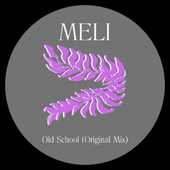 Meli - Old School (Original Mix)