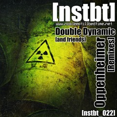 Double Dynamic - Oppenheimer -Remixes- - 01 Oppenheimer -HXIST Remix-