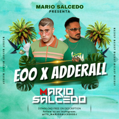 EOO VS ADDERALL - Bad Bunny & MYM X ALMIGHTY (MARIO SALCEDO MASHUP)
