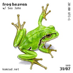 frog heaven 006 w/ Seo John