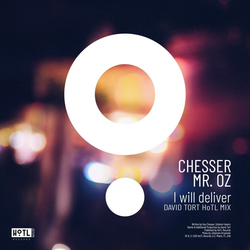 Chesser, Mr. Oz - I Will Deliver (David Tort HoTL Extended Mix)