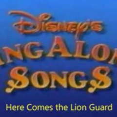 Disney Sing-Along Songs: Here Cones The Lion Guard