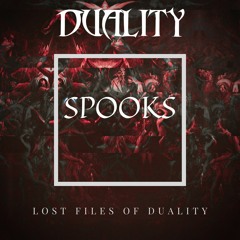 DUALITY - SPOOKS