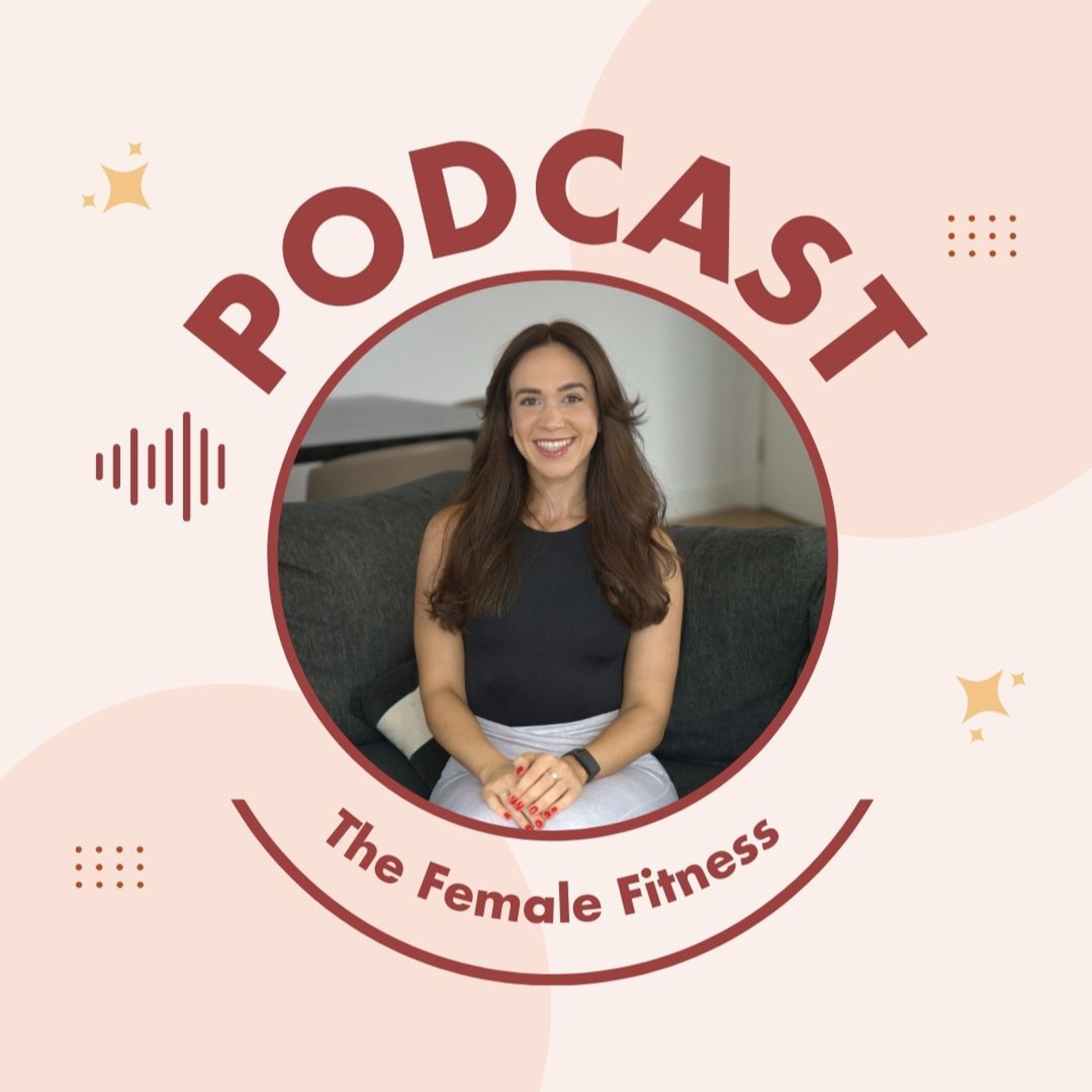 The Female Fitness Podcast