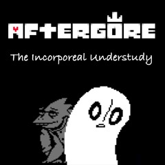 (NOT CANON) The Incorporeal Understudy