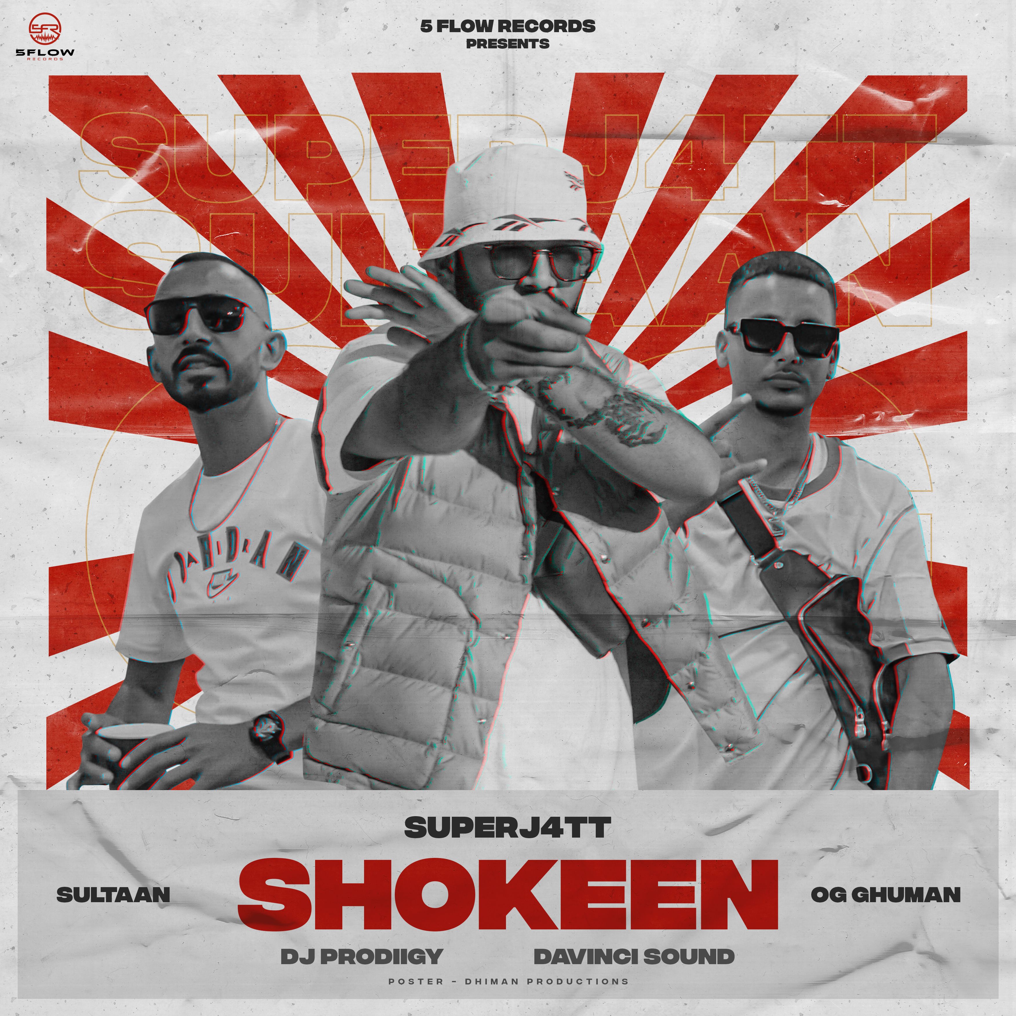 SHOKEEN | Superj4tt | OG Ghuman | Sultaan