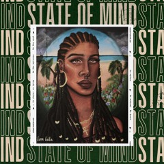 s t a t e o f m i n d - Luna Laila