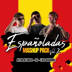 9 FREE MASHUPS / ESPAÑOLADAS MASHUP PACK #2 / Aitor Alonso - Isi - Luis Aguirre