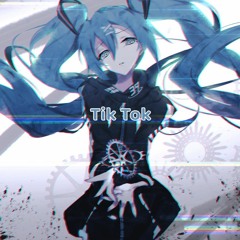 Nightcore - Tik Tok