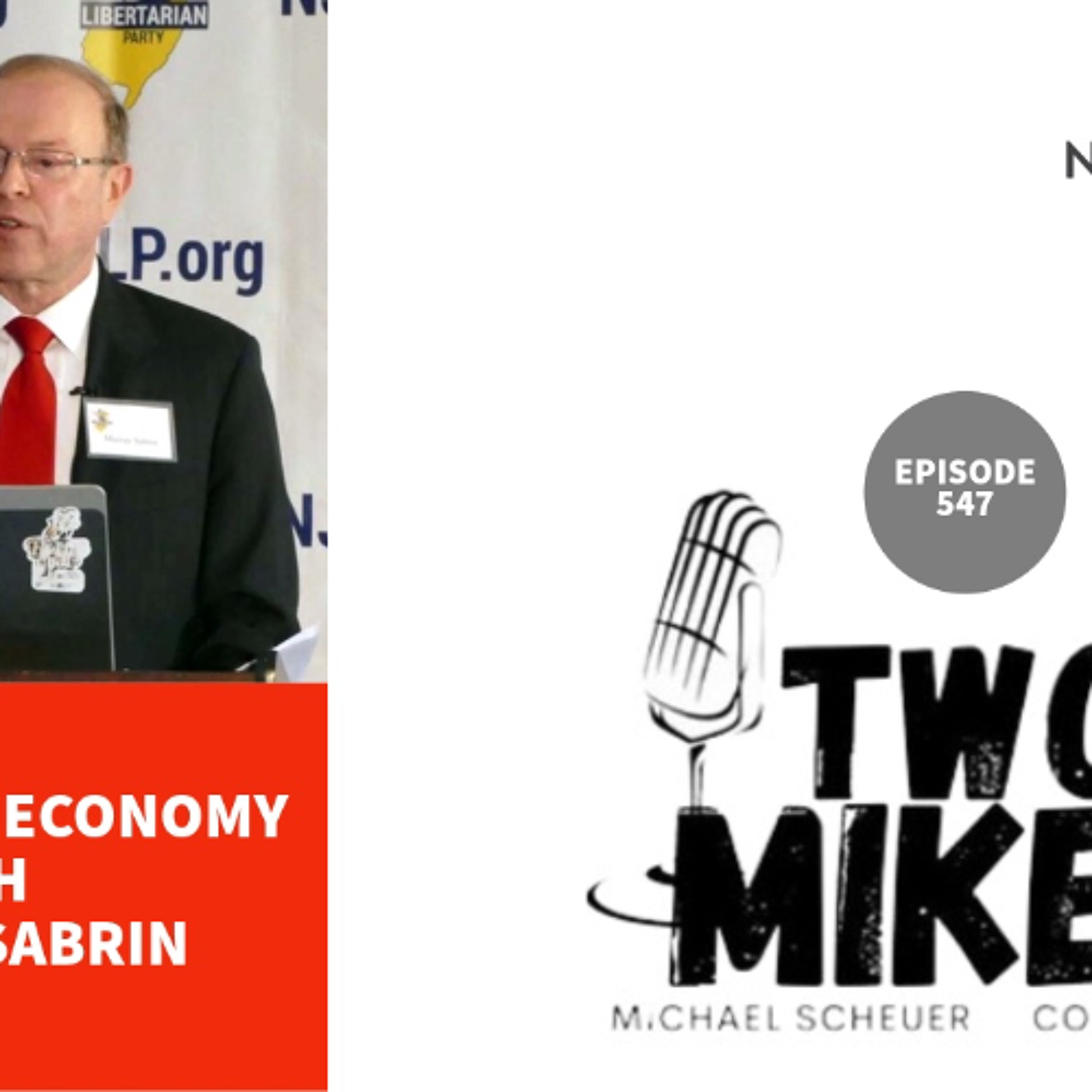 Two Mikes - Bribing The Economy with Murray Sabrin