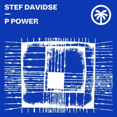 PREMIERE: Stef Davidse - P Power