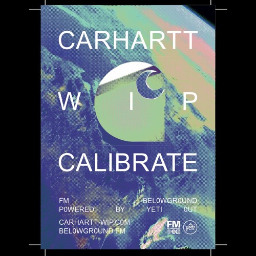 CALIBRATE 001: Arthur Yeti @ FM BELOWGROUND (Powered by Carhartt WIP & Yeti Out)