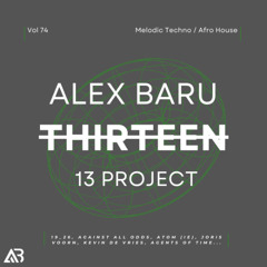 MELODIC TECHNO - THIRTEEN13 VOL.74 (19_26, Against All Odds, Atom (IE), Joris Voorn, Kevin de Vries, Agents Of Time...)