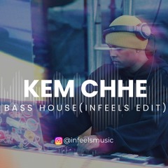 Kem Chhe - Bass House(Infeels Edit)