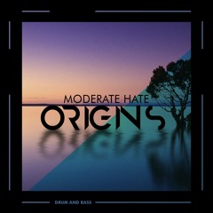 MODERATE HATE - Origins (Original Mix)