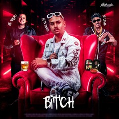 BITCH - MC Vidal E Lipivox - Dj Tg Beats