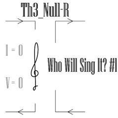 Who will sing it? Track #1
