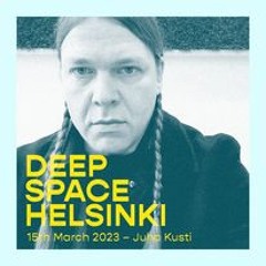 Deep Space Helsinki - 15th March 2023