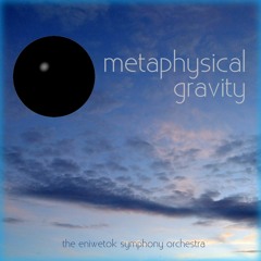 Metaphysical Gravity (remastered)