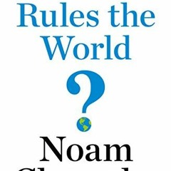 Get EPUB KINDLE PDF EBOOK Who Rules the World? (American Empire Project) by  Noam Chomsky √