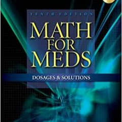 Books ✔️ Download Math for Meds Dosages and Solutions (Available Titles 321 Calc!Dosage Calculat