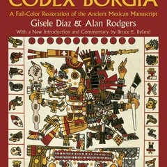 (PDF)DOWNLOAD The Codex Borgia A Full-Color Restoration of the Ancient Mexican Manuscript (Dover Fin