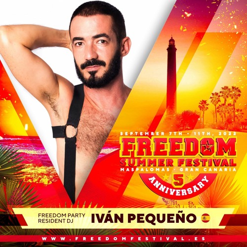 Ivan Pequeño - FREEDOM SUMMER FESTIVAL 5TH ANNIVERSARY