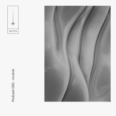 Mechta Podcast 082 — mʊdʌki