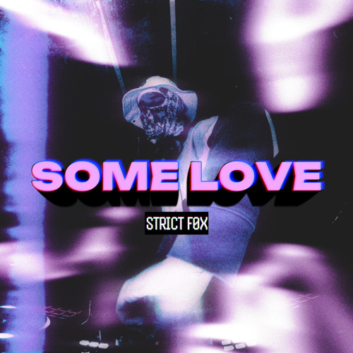 SOME LOVE [FREE DOWNLOAD]