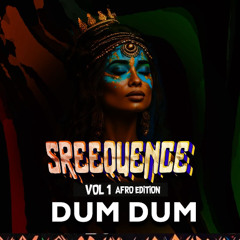 Dum Dum - VDJ Sree - Afro House Remix