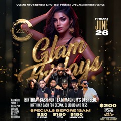 GLAM FRIDAYS @ ZEN LOUNGE (LIVE AUDIO) - JUNE 26TH (DJ SPEEDE BDAY) @dja1exnyc @supah_s @nycdjliquid